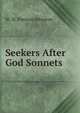 Seekers After God Sonnets, W. M. Preston Johnston 