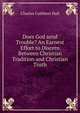 Does God send Trouble? An Earnest Effort to Discern Between Christian Tradition and Christian Truth., Charles Cuthbert Hall 