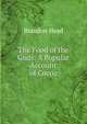 The Food of the Gods: A Popular Account of Cocoa, Brandon Head 