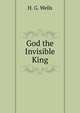 God the Invisible King, H. G. Wells 