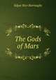 The Gods of Mars, Edgar Rice Burroughs 