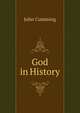 God in History, Cumming, John 