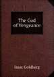 The God of Vengeance, Isaac Goldberg 