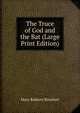 The Truce of God and the Bat (Large Print Edition), Mary Roberts Rinehart 