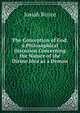 The Conception of God, a Philosophical Discusion Concerning the Nature of the Divine Idea as a Demon, Royce, Josiah, 1855-1916 