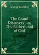 The Grand Discovery; or, The Fatherhood of God, George Gilfillan 
