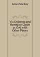 Via Dolorosa and Hymns to Christ as God with Other Pieces, James MacKay 