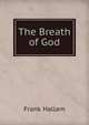 The Breath of God, Frank Hallam 