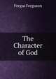 The Character of God, Fergus Ferguson 