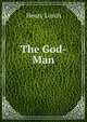 The God-Man, Henry Losch 
