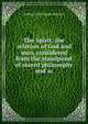 The Spirit: the relation of God and man, considered from the standpoint of recent philosophy and sc, Andrew Seth Pringle-Pattison 