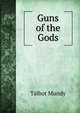 Guns of the Gods, Talbot Mundy 