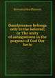 Omnipotence belongs only to the beloved; or The unity of antagonisms in the purpose of God Our Savio, Brewster MacPherson 
