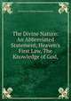 The Divine Nature: An Abbreviated Statement, Heaven's First Law, The Knowledge of God,, Christian Sc Science Publishing Society 