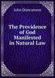 The Providence of God Manifested in Natural Law, John Duncanson 