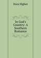 In God's Country: A Southern Romance, Dora Higbee 