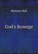 God's Scourge, Moreton Hall 