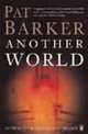 Another World, Pat Barker 