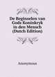 De Beginselen van Gods Koninkryk in den Mensch (Dutch Edition), Heinrich Kretschmayr 