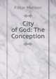 City of God: The Conception, Fiscar Marison 