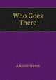 Who Goes There, Annonymous 