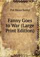 Fanny Goes to War (Large Print Edition), Pat Beauchamp 