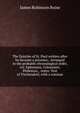 The Epistles of St. Paul written after he became a prisoner.: Arranged in the probable chronological order, viz. Ephesians, Colossians, Philemon, . notes. Text of Tischendorf, with a constan, James Robinson Boise 