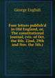 Four letters publish'd in Old England, or, The constitutional journal, (viz. of Oct. the 8th, 22nd, 29th and Nov. the 5th.), George English 