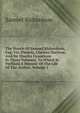 The Novels Of Samuel Richardson, Esq: Viz. Pamela, Clarissa Harlowe, And Sir Charles Grandison In Three Volumes, To Which Is Prefixed A Memoir Of The Life Of The Author, Volume 1, Samuel Richardson 