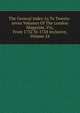 The General Index As To Twenty-seven Volumes Of The London Magazine, Viz, From 1732 To 1758 Inclusive, Volume 24, 