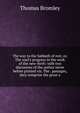 The way to the Sabbath of rest, or, The soul's progress in the work of the new-birth: with two discourses of the author never before printed viz. The . passages, they comprise the great a, Thomas Bromley 