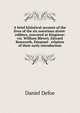 A brief historical account of the lives of the six notorious street-robbers, executed at Kingston: viz. William Blewet, Edward Bunworth, Emanuel . relation of their early introduction, Daniel Defoe 