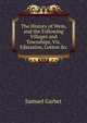 The History of Wem, and the Following Villages and Townships, Viz. Edstaston, Cotton &c, Samuel Garbet 