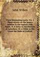 Three interesting tracts. Viz. I. Observations on the papers relative to the rupture with Spain. II. A letter to the electors of Aylesbury. III. A letter to His Grace the Duke of Grafton, John Wilkes 