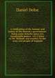 A vindication of the honour and justice of His Majesty's government: being some remarks upon two treasonable papers . viz A letter to Mr. Walpole and another To the army and people of England, Daniel Defoe 