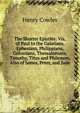 The Shorter Epistles: Viz, of Paul to the Galatians, Ephesians, Philippians, Colossians, Thessalonians, Timothy, Titus and Philemon, Also of James, Peter, and Jude, Henry Cowles 