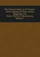 The General Index As To Twenty-seven Volumes Of The London Magazine, Viz, From 1732 To 1758 Inclusive, Volume 7, 