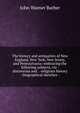 The history and antiquities of New England, New York, New Jersey, and Pennsylvania: embracing the following subjects, viz : discoveries and . -religious history - biographical sketches -, John Warner Barber 