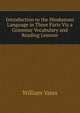 Introduction to the Hindustani Language in Three Parts Viz a Grammar Vocabulary and Reading Lessons, William Yates 