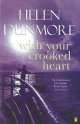 NA:Dunmore H:WITH YOUR CROOKED HEART, Helen Dunmore 