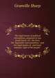 The legal means of political reformation, proposed in two small tracts, viz.: the first: On "Equitable representation," and the legal means of . and most salutary 'right of the people'", Granville Sharp 