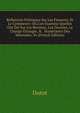 Reflexions Politiques Sur Les Finances, Et Le Commerce: O? L'on Examine Quelles Ont ?t? Sur Les Revenus, Les Denr?es, Le Change ?tranger, & . Num?raires Des Monnoies, Vo (French Edition), Dutot 