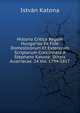 Historia Critica Regum Hungariae Ex Fide Domesticorum Et Exterorum Scriptorum Concinnata A Stephano Katona: Stirpis Austriacae. 24 Vol. 1794-1817, Istvan Katona 