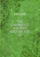 THE CAMBRIDGE ANCIENT HISTORY VOL XI, SA COOK 