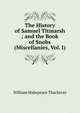 The History of Samuel Titmarsh ; and the Book of Snobs (Miscellanies, Vol. I), William Makepeace Thackeray 