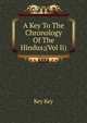 A Key To The Chronology Of The Hindus;(Vol Ii), Key Key 