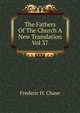 The Fathers Of The Church A New Translation Vol 37, Frederic H. Chase 