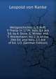 Weltgeschichte. 1/3. Aufl. 9 Theile In 17 Pt. Vols. 8,9 Are Ed. by A. Dove, G. Winter and T. Wiedemann. Vol.1 Is of the 2Nd Ed. and Vols. 2,3 Are of Ed. 1/2. (German Edition), Leopold Von Ranke 