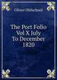 The Port Folio Vol X July To December 1820, Oliver Oldschool 