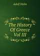 The History Of Greece Vol III, Adolf Holm 
